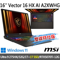 msi微星 Vector 16 HX AI A2XWHG-268TW 16吋 電競筆電(Ultra 9 275HX/32G/1T SSD+1T SSD/RTX5070Ti-12G/W11-雙碟特仕版)
