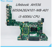 CP702422-01 ADZAM-6050A2824101-MB-A01 Motherboard For Fujitsu Lifebook AH556 Laptop Motherboard with i3-6006U CPU DDR4