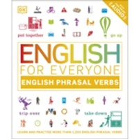 ENGLISH FOR EVERYONE: ENGLISH PHRASAL VERBS (LEARN AND PRACTISE MORE THAN 1,000 ENGLISH PHRASAL VERB