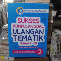 Sukses kumpulan soal ulangan tematik (tema 1-8) SD/MI kelas 2.  vup2