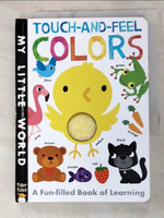 【書寶二手書T9／少年童書_H6M】Touch-And-Feel Colors_Little Tiger Press (COR)/ Galloway, Fhiona (ILT)
