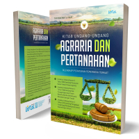 Kitab Undang-Undang Agraria Dan Pertanahan – Dilengkapi Peraturan Pemerintah Terkait - Undang-Undang