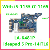 For Lenovo ideapad 5 Pro-14ITL6 Laptop Motherboard GLI42 LA-K481P 5B21B89989 5B21C74690 With i5-1155 i7-1165 CPU 16G RAM