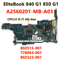 6050A2560201-MB-A03 Mainboard For HP EliteBook 840 G1 850 G1 Laptop Motherboard core I3 I5 I7 4th Gen CPU 802523-001 100%Tested
