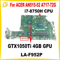 DH5VF LA-F952P Mainboard is suitable for ACER AN515-52 A717-72G laptop motherboard i7-8750H CPU GTX1050Ti 4GB GPU DDR4 tested