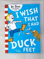 【書寶二手書T7／少年童書_I9P】I wish that I had duck feet_by Dr. Seuss, writing as Theo. LeSeig ; illustrated by B Tobey