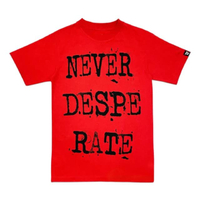 เสื้อยืด NEVER DESPERATE - RED