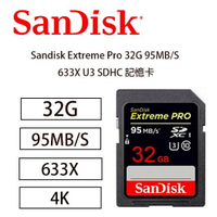 【eYe攝影】增你強 Sandisk Extreme Pro 32G U3 SDXC 633X 95M 4K 記憶卡