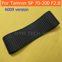 Original NEW For Tamron SP 70-200mm G1 A009 Lens Zoom Rubber Grip Cover Ring SP 70-200 2.8 F2.8 F/2.8 Di VC USD Spare Part