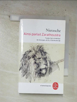 【書寶二手書T1／翻譯小說_B2X】Ainsi parlait Zarathoustra_Friedrich Nietzsche, Georges-Arthur Goldschmidt