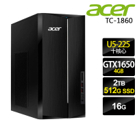 【Acer 宏碁】U5十核獨顯GTX家用電腦(Aspire TC-1860/U5-225/16G/2TB+512G SSD/GTX1650-4G/500W/W11)