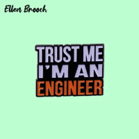 Trust Me I'm A Engineer Enamel Pins Text Banner Brooch Laple Badges Jewelry Gift for Friends