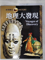 【書寶二手書T8／歷史_KED】地理大發現 = Voyages of Discovery_尼爾毛律士(Neil Morris)原著; 戴月芳總編輯
