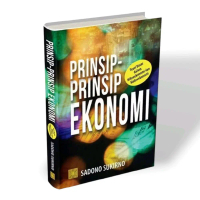 PRINSIP-PRINSIP EKONOMI (Teori Dasar dalam Mikroekonomi dan Makroekonomi) by SADONO SUKIRNO