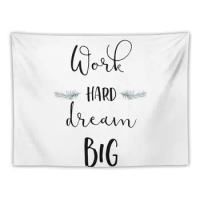 Work Hard Dream Big Tapestry Christmas Decoration Carpet On The Wall Cute Room Things Tapestry