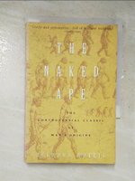 【書寶二手書T9／大學理工醫_IUJ】The Naked Ape: A Zoologist’s Study of the Human Animal_Morris, Desmond