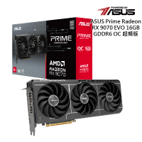 ASUS 華碩 Prime Radeon RX 9070 EVO 16GB GDDR6 OC 顯示卡