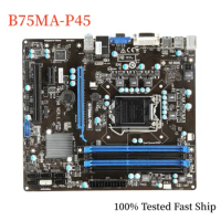 For MSI B75MA-P45 Motherboard B75 32GB LGA 1155 DDR3 Micro ATX Mainboard 100% Tested Fast Ship
