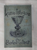 【書寶二手書T7／原文小說_EFM】The Buried Giant_Ishiguro,Kazuo