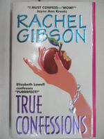 【書寶二手書T2／原文小說_MZS】True Confessions_Rachel Gibson