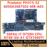 6050A3087502-MB-A03(A3) For Acer PH315-52 Laptop Motherboard NBQ5M11004 With SRF6U I7-9750H CPU N18E-G0-A1 GTX1660TI 100% Tested