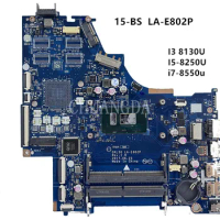 For HP 15-BS 250 G6 Laptop Motherboard With i3 i5 i7 7th Gen 8th Gen CPU Mainboard DDR4 DKL50 LA-E802P