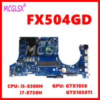 FX504GD Mainboard For ASUS FX504GE FX504G FX504GM FX504GF FX504GD FX80G Laptop Motherboard i5 i7-8th Gen CPU GTX1050/1050Ti GPU