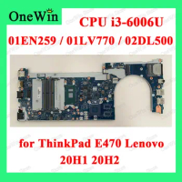 01EN259 01LV770 02DL500 for ThinkPad E470 20H1 20H2 Lenovo Notebook Integrated Motherboards CE470 NM-A821 i3-6006U 520 YT1.2+2.0
