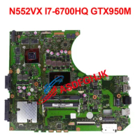 For ASUS N552VX N552V N552 Motherboard N552VX i7-6700HQ CPU GTX950M 100% TESED OK