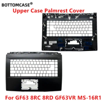 BOTTOMCASE New For MSI GF63 8RC 8RD GF63VR MS-16R1 laptop Upper Case Palmrest Cover 3076R1C216