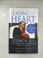 【書寶二手書T6／傳記_EEO】Leading With the Heart: Coach K’s Successful Strategies for Basketball, Business, and Life_Krzyzewski, Mike/ Phillips, Donald T.