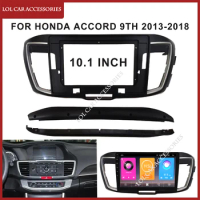 10.1 Inch Car Radio Fascia For Honda Accord 9th 2013-2018 Android Stereo MP5 GPS Player Casing Frame 2 Din Head Unit Dash Cover