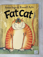【書寶二手書T6／少年童書_DIN】Fat Cat_James Sage