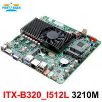 Partaker Thin ITX Motherboard LVDS Mini ITX 170*170CM DDR3 ITX-B320_I512L I5 3210M Mainboard with VGA 8111H LAN 2 COM DC 12V