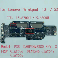 DA0PS8MB8G0 For Lenovo ThinkPad 13 / S2 Laptop Motherboard CPU I5 6200U / 6300U FRU 01AY556 01AY557 01AY547 01AY546 Mainboard