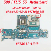 LA-L191P Mainboard For Acer Predator Triton 300 PT315-53 Laptop Motherboard CPU: I9-11900H SRKT7 GPU: GN20-E3-A1 RTX3060 6GB