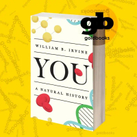 You: A Natural History William B. Irvine