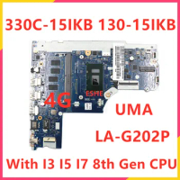 For Lenovo IdeaPad 130-15IKB 330C-15IKB Laptop Motherboard LA-G202P With I3 I5 I7 8th Gen CPU RAM 4GB 5B20R57967 5B20R57968