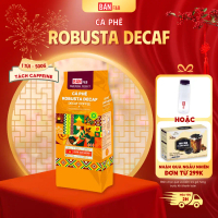 Cà Phê Robusta Decaf Nguyên Hạt – 100% Robusta Tách Caffeine – Đậm Vị, Ít Caffeine, Pha Phin Chuẩn G