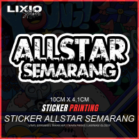 [VIRAL] STICKER ALLSTAR SEMARANG GANGSTER VINYL ANTI AIR LAMINASI VIRAL FYP