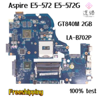 For Acer Aspire E5-572 E5-572G Laptop Motherboard Z5WAW LA-B702P GT840M 2GB DDR3 Mainboard 100% Tested Fully Work