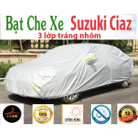 Bạt Che Phủ Xe Suzuki ciaz Cao Cấp (bạt 3 lớp Tráng Nhôm, chống xước)-3M-Sedan