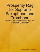 【電子書】Prosperity Rag for Soprano Saxophone and Trombone - Pure Duet Sheet Music By Lars Christian Lundholm