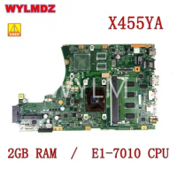 Used X455YA X455YI 2G RAM E1-7010 CPU Motherboard For Asus X455YA X455YI X455L X455 Laptop Mainboard