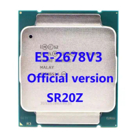 E5-2678V3 Official Verasion SR20Z Intel Xeon CPU Processor 2.50Ghz 12-Core 30M 3TPD 120W FCLGA2011-3 For X99 Motherboard
