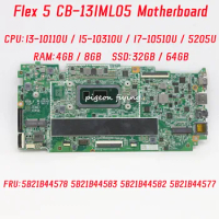 For Lenovo Ideapad Flex 5 CB-13IML05 Laptop Motherboard With I3 I5 I7 5205U RAM:4G/8G SSD:32G/64G 5B21B44578 5B21B44582 Test OK