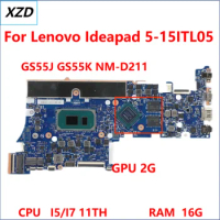 GS55J GS55K NM-D211 Mainboard For Lenovo Ideapad 5-15ITL05 Laptop Motherboard With I5 I7 CPU GPU 2GB 16GB-RAM 100% TESE