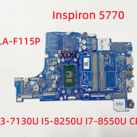 LA-F115P For Dell Inspiron 5770 Laptop motherboard With i3-7130U I5-8250U I7-8550U CPU UMA 100% Fully Tested