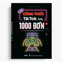 Công Thức Tiktok Ads 1000 Đơn