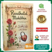 Raudhatul Muhibbin AL-QOWAM Cerdas Mengelola Perasaan Cinta dan Rindu Terjemah Kitab Roudotul Muhibi